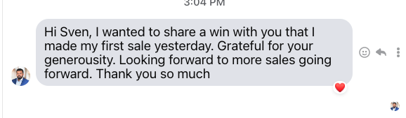 DM to Sven - made first sale yesterday - grateful for your generosity