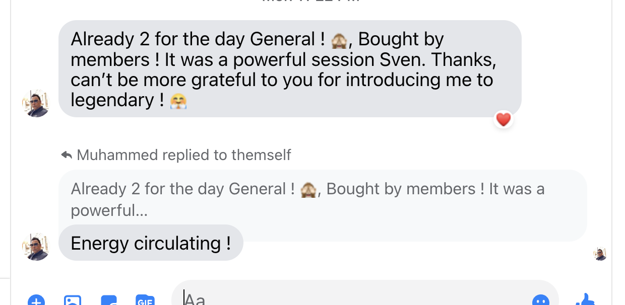 Muhammed - 2 sales for the day - powerful session - can't be more grateful to Sven